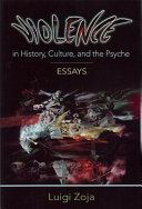 Violence in history, culture, and the psyche : essays /