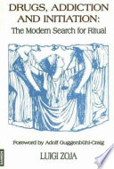 Drugs, addiction, & initiation : the modern search for ritual /