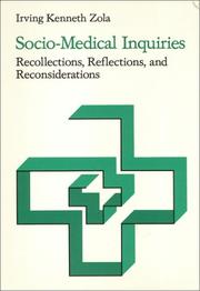 Socio-medical inquiries : recollections, reflections, and reconsiderations /