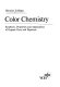 Color chemistry : syntheses, properties, and applications of organic dyes and pigments /