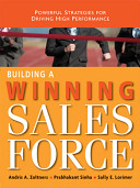 Building a winning sales force : powerful strategies for driving high performance /