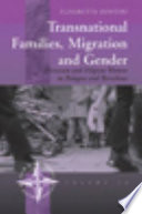 Transnational families, migration and gender : Moroccan and Filipino women in Bologna and Barcelona /