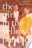 The girl in the yellow poncho : a memoir /