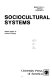 Sociocultural systems /