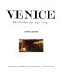 Venice, the golden age, 697-1797 /