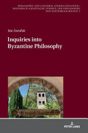 Inquiries into Byzantine philosophy /