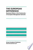 The European Difference : Business Ethics in the Community of European Management Schools /