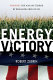 Energy victory : winning the war on terror by breaking free of oil /