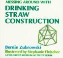 Messing around with drinking straw construction /