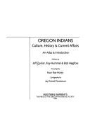 Oregon Indians : culture, history & current affairs, an atlas & introduction /