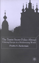 The tsarist secret police abroad : policing Europe in a modernising world /