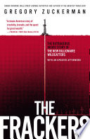 The frackers : the outrageous inside story of the new billionaire wildcatters /