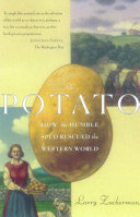 The potato : how the humble spud rescued the western world /