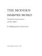 The modern harpsichord ; twentieth century instruments and their makers.