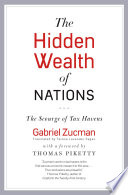 The hidden wealth of nations : the scourge of tax havens /