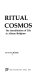 Ritual cosmos : the sanctification of life in African religions /