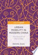 Urban Mobility in Modern China : The Growth of the E-bike /