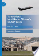 Transnational Identities on Okinawa's Military Bases : Invisible Armies /