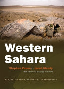 Western Sahara : war, nationalism, and conflict irresolution /