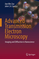 Advanced transmission electron microscopy : imaging and diffraction in nanoscience /