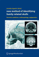 New method of identifying family related skulls : forensic medicine, anthropology, epigenetics /