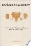 Revolution in measurement : Western European weights and measures since the age of science /