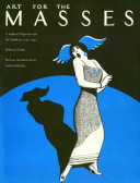 Art for the Masses : a radical magazine and its graphics, 1911- 1917 /