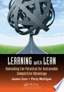 Learning with Lean : unleashing the potential for sustainable competitive advantage /