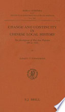Change and continuity in Chinese local history : the development of Hui-chou Prefecture 800 to 1800 /
