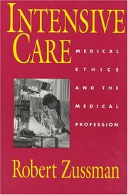 Intensive care : medical ethics and the medical profession /