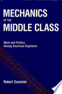 Mechanics of the middle class : work and politics among American engineers /