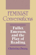 Feminist conversations : Fuller, Emerson, and the play of reading /