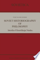 Soviet historiography of philosophy : istoriko-filosofskaja nauka /