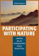 Participating with nature : outline for an ecologization of our world view /