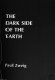 The dark side of the earth /
