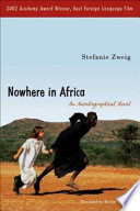 Nowhere in Africa : an autobiographical novel /