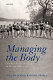 Managing the body : beauty, health, and fitness in Britain 1880-1939 /