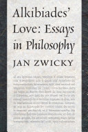 Alkibiades' love : essays in philosophy /