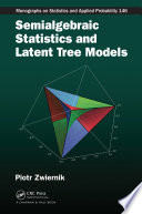 Semialgebraic statistics and latent tree models /