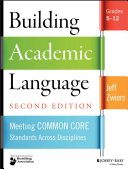Building academic language : meeting common core standards across disciplines, grades 5-12 /