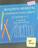 Building reading comprehension habits in grades 6-12 : a toolkit of classroom activities /