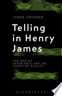 Telling in Henry James : the web of experience and the forms of reality /