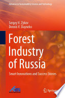 Forest Industry of Russia : Smart Innovations and Success Stories /