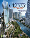 Getting real about urbanism : contextual design for cities /