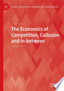The Economics of Competition, Collusion and In-between /