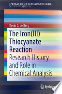 The Iron(III) Thiocyanate Reaction : Research History and Role in Chemical Analysis /