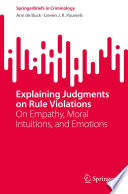 Explaining Judgments on Rule Violations : On Empathy, Moral Intuitions, and Emotions /