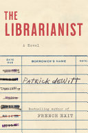 The librarianist : a novel /