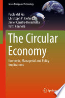 The Circular Economy : Economic, Managerial and Policy Implications /