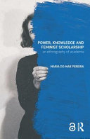 Power, Knowledge and Feminist Scholarship.